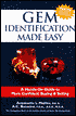 Gem Identification Made Easy: A Hands-on Guide to More Confident Buying and Selling