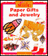 Paper Gifts and Jewelry