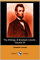 The Writings of Abraham Lincoln (Volume 7)
