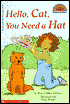 Hello Cat, You Need a Hat (Hello Reader! Series)