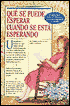 Que se puede esperar cuando se esta esperando (What to Expect When You're Expecting)