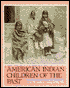 American Indian Children of the Past