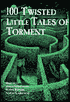 100 Twisted Little Tales of Torment