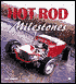 Hot Rod Milestones