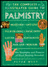 Complete Illustrated Guide to Palmistry: The Principles and Practice of Hand Reading Revealed