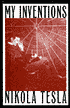 My Inventions: The Autobiography of Nikola Tesla