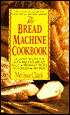 The Bread Machine Cookbook