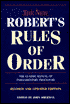 The New Robert's Rules of Order: The Classic Manual of Parliamentary Procedure