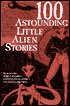 100 Astounding Little Alien Stories