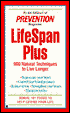 Lifespan Plus: 900 Natural Techniques to Live Longer!