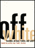 Off White: Readings on Race, Power, and Society