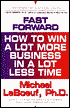 Fast Forward: How to Win a Lot More Business in a Lot Less Time