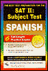 The Best Test Preparation for the SAT II Subject Test: Spanish