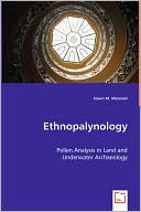 Ethnopalynology - Pollen Analysis In Land And Underwater Archaeology