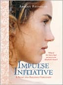 Impulse and Initiative (Pride and Prejudice Variation Series)