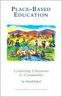 Place-Based Education: Connecting Classrooms and Communities