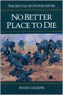 No Better Place to Die: The Battle of Stones River