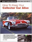 download How To Keep Your Collector Car Alive book