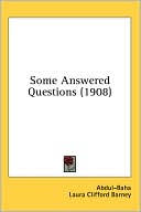 Some Answered Questions