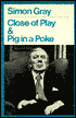 Close of Play and Pig in a Poke