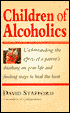 Children of Alcholics: Understanding the Effects of a Parent's Drinking on Your Life