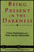Being Present in the Darkness: Using Depression As a Tool for Self Discovery