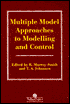 Multiple Model Approaches to Nonlinear Modeling and Control