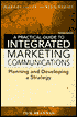 Practical Guide to Integrated Marketing Communications: Planning and Developing a Strategy