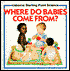 Where Do Babies Come From?