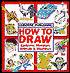 How to Draw Cartoons, Monsters, Animals and Machines