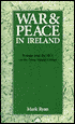 War and Peace in Ireland: Britain and the IRA in the New World Order