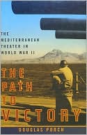The Path to Victory: The Mediterranean Theater in World War II