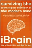 iBrain: Surviving the Technological Alteration of the Modern Mind