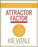 The Attractor Factor: 5 Easy Steps for Creating Wealth (Or Anything Else) from the Inside Out
