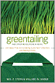 Greentailing and Other Revolutions in Retail: Hot Ideas That Are Grabbing Customer's Attention and Raising Profits