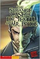 The Strange Case of Dr. Jekyll and Mr. Hyde (Graphic Revolve Series)