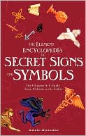The Element Encyclopedia of Secret Signs and Symbols by Adele Nozedar: Book Cover