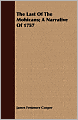 The Last of the Mohicans (A Narrative of 1757)