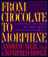 From Chocolate to Morphine: Everything You Need to Know about Mind-Altering Drugs