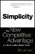 Simplicity: The New Competitive Advantage in a World of More, Better Faster