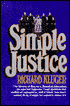 Simple Justice: The History of Brown v. Board of Education and Black America's Struggle for Equality