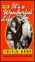 The It's a Wonderful Life Trivia Book