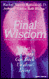 Final Wisdom : What the Dying Can Teach Us about Living (2 Cassettes)