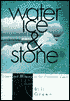 Water, Ice and Stone: Science and Memory on the Antarctic Lakes