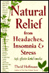 Natural Relief from Headaches, Insomnia and Stress