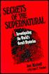 Secrets of the Supernatural: Investigating the World's Occult Mysteries