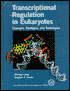 Transcriptional Regulation in Eukaryotes: Concepts, Strategies, and Techniques