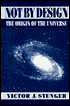 Not by Design; The Origin of the Universe