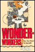 Wonder-Workers!: How They Perform the Impossible