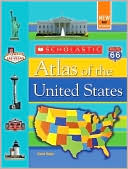 Scholastic Atlas of the United States